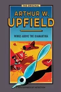 Wings Above the Diamantina - Arthur W. Upfield