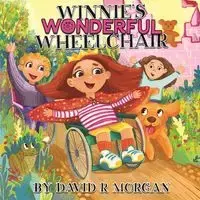 Winnie's Wonderful Wheelchair - Morgan David R