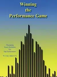 Winning the Performance Game - Allen Clay