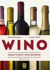 Wino Praktyczny przewodnik - Richard Kitowski, Jocelyn Klemm