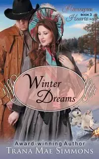 Winter Dreams (The Homespun Hearts Series, Book 3) - Mae Simmons Trana