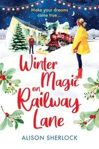 Winter Magic on Railway lane - Alison Sherlock