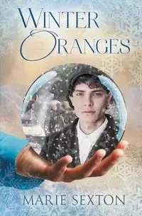 Winter Oranges - Marie Sexton