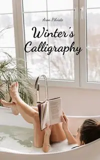 Winter's Calligraphy - Aron Pilviste