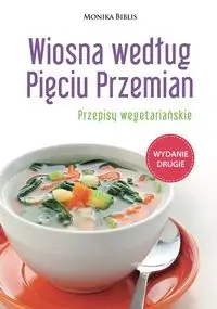 Wiosna według Pięciu Przemian - Monika Biblis