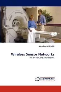 Wireless Sensor Networks - Sheikh Asim Rashid
