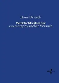 Wirklichkeitslehre - Hans Driesch