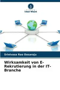 Wirksamkeit von E-Rekrutierung in der IT-Branche - Dasaraju Srinivasa Rao