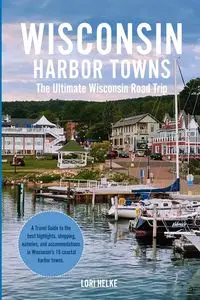 Wisconsin Harbor Towns - Lori Helke