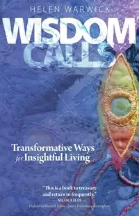 Wisdom Calls - Helen Warwick