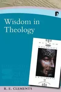 Wisdom in Theology - Ronald Clements E