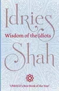 Wisdom of the Idiots - Shah Idries