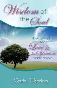 Wisdom of the Soul - Kerrie Wearing A