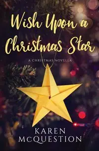 Wish Upon A Christmas Star - Karen McQuestion