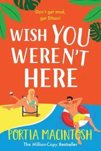 Wish You Weren't Here - Portia MacIntosh