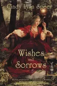 Wishes and Sorrows - Cindy Lynn Speer