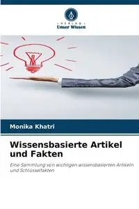 Wissensbasierte Artikel und Fakten - Monika Khatri