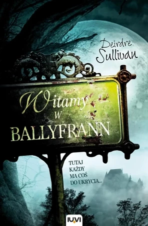 Witamy w Ballyfrann - Deirdre Sullivan