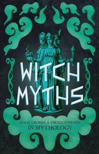 Witch Myths - Stoddart Lizzie