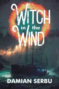 Witch in the Wind - Damian Serbu