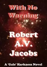 With No Warning - Robert A.V. Jacobs