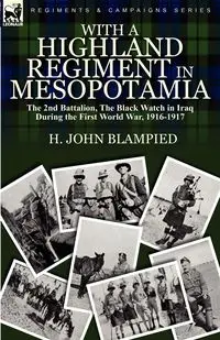 With a Highland Regiment in Mesopotamia - Blampied H. John