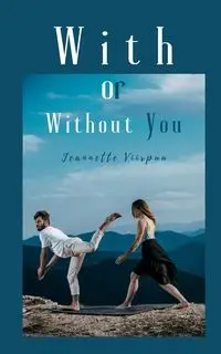 With or Without You - Jeannette Viirpuu