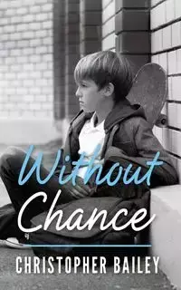 Without Chance - Bailey Christopher