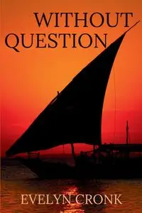 Without Question - Evelyn Cronk