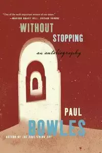 Without Stopping - Paul Bowles