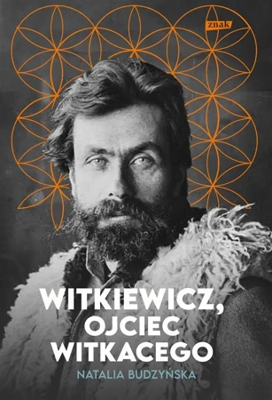 Witkiewicz. Ojciec Witkacego - Natalia Budzyńska