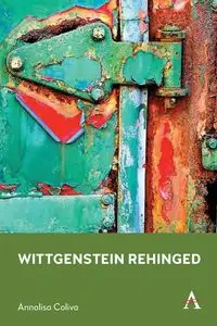 Wittgenstein Rehinged - Annalisa Coliva