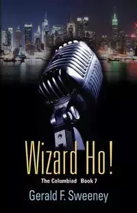 Wizard Ho! - Gerald F. Sweeney