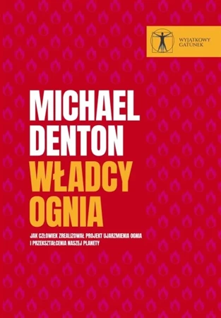 Władcy ognia - Michael Denton