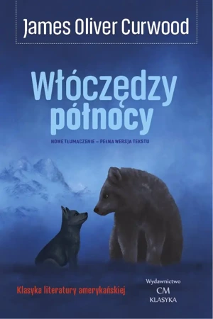 Włóczędzy północy - James Oliver Curwood