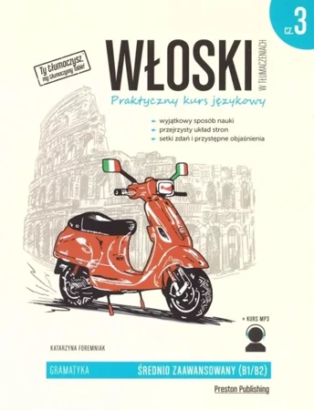 Włoski w tłumaczeniach. Gramatyka cz. 3, wyd. 2 - Katarzyna Foremniak