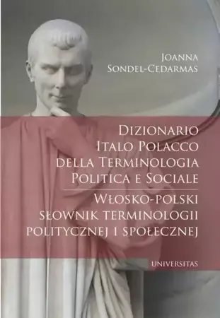 Włosko-polski słownik terminologii politycznej... - Joanna Sondel-Cedarmas