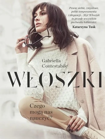 Włoszki. Czego mogą nas nauczyć? - Gabriella Contestabile