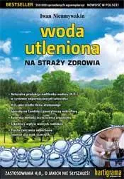 Woda utleniona na straży zdrowia - Iwan Nieumywakin