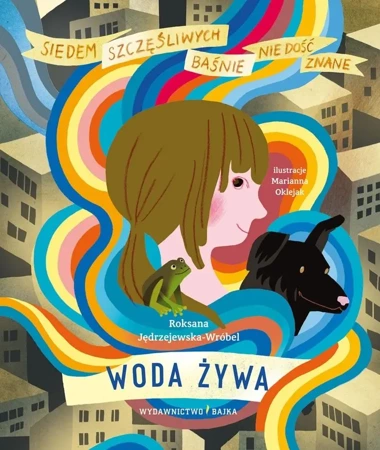 Woda żywa - Roksana Jędrzejewska-Wróbel, Marianna Oklejak