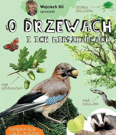 Wojciech Gil opowiada o drzewach i ich.. - Wojciech Gil