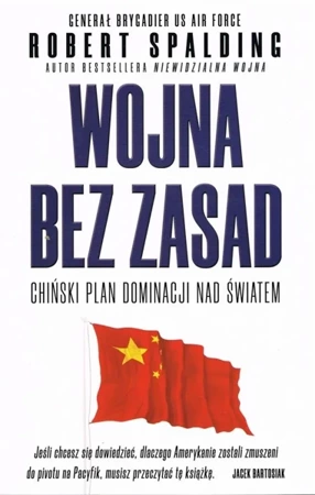 Wojna bez zasad. Chiński plan dominacji nad... - Robert Spalding