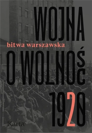 Wojna o wolność 1920 T.2 Bitwa Warszawska - Agnieszka Knyt