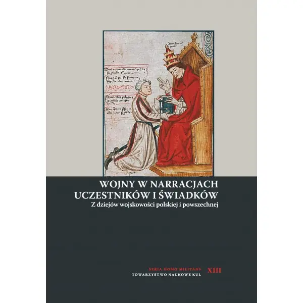 Wojny w narracjach uczestników i świadków. Z dziejów wojskowości polskiej i powszechnej - Andrzej Niewiński