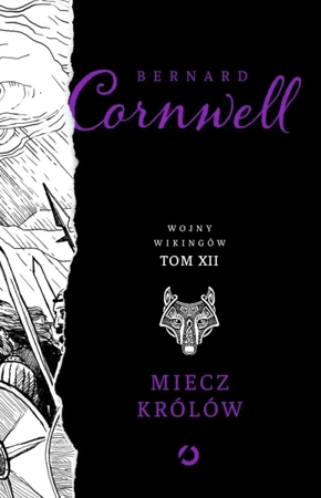 Wojny wikingów T.12 Miecz królów. - Bernard Cornwell