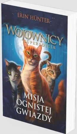 Wojownicy. Superedycja T.1 Misja Ognistej.. w.2 - Erin Hunter