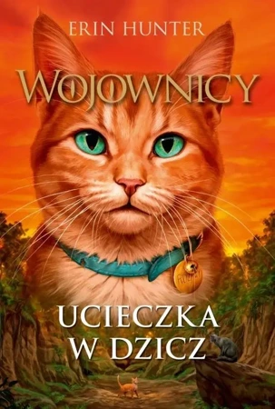 Wojownicy T.1 Ucieczka w dzicz - Erin Hunter