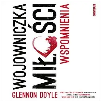 Wojowniczka miłości. Wspomnienia - Doyle Glennon