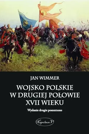 Wojsko polskie w drugiej połowie XVII wieku - Jan Wimmer