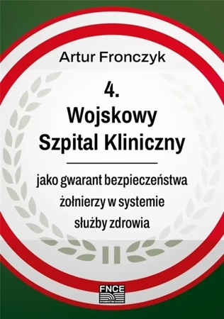 Wojskowy Szpital Kliniczny jako gwarant.. - Artur Fronczyk